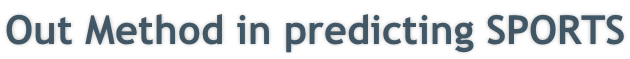 Out Method in predicting SPORTS